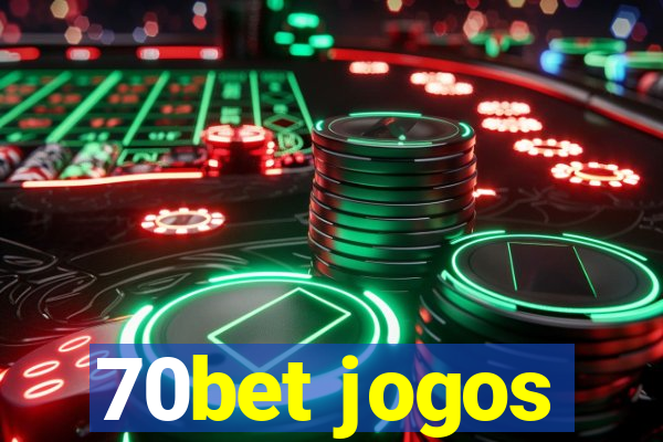 70bet jogos